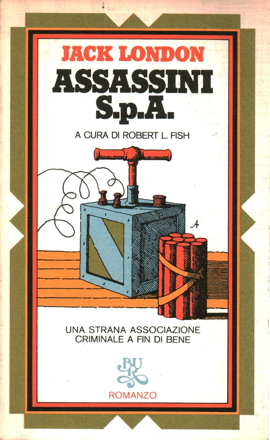 La copertina di Assassini S.p.A. di Jack London ritrae un detonatore con a fianco della dinamite.