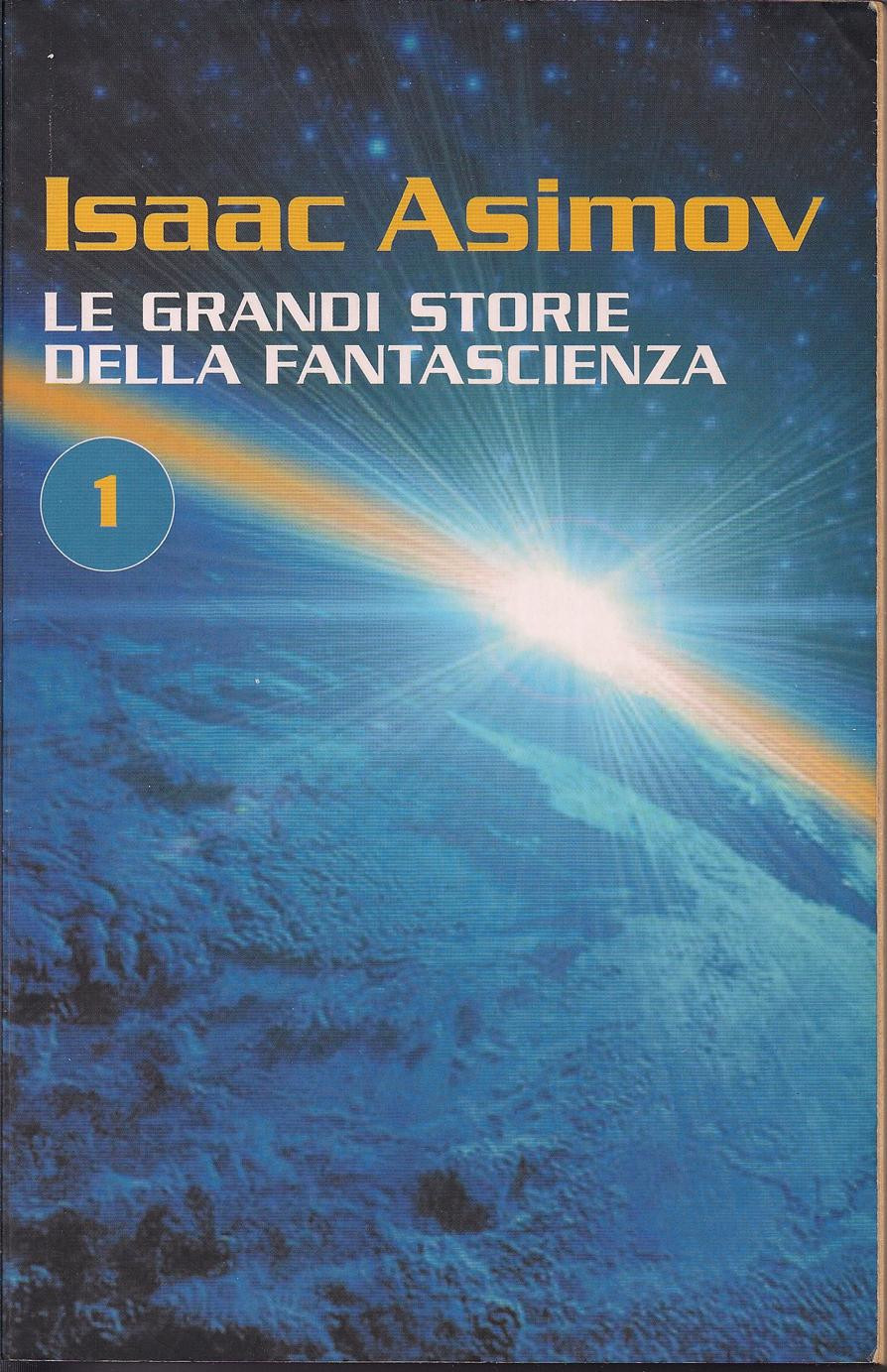 La copertina di Le Grandi Storie della Fantascienza Isaac Asimov