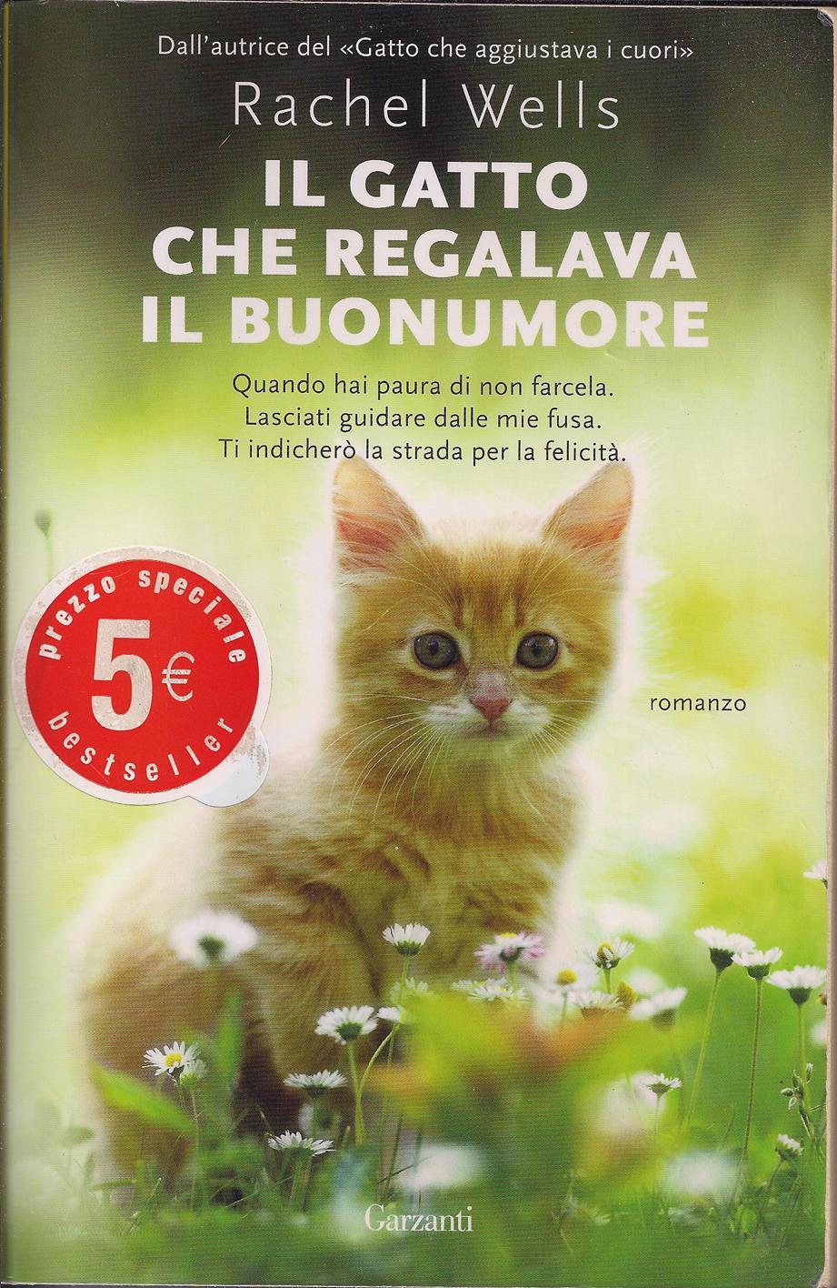 La copertina di Il gatto che regalava il buonumore di Rachel Wells