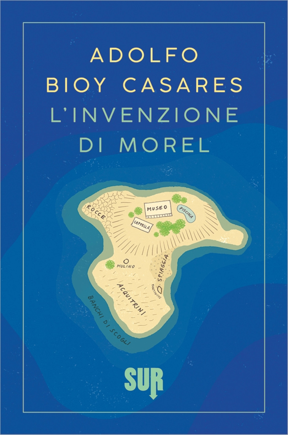 La copertina di L'invenzione di Morel di Adolfo Bioy Casares