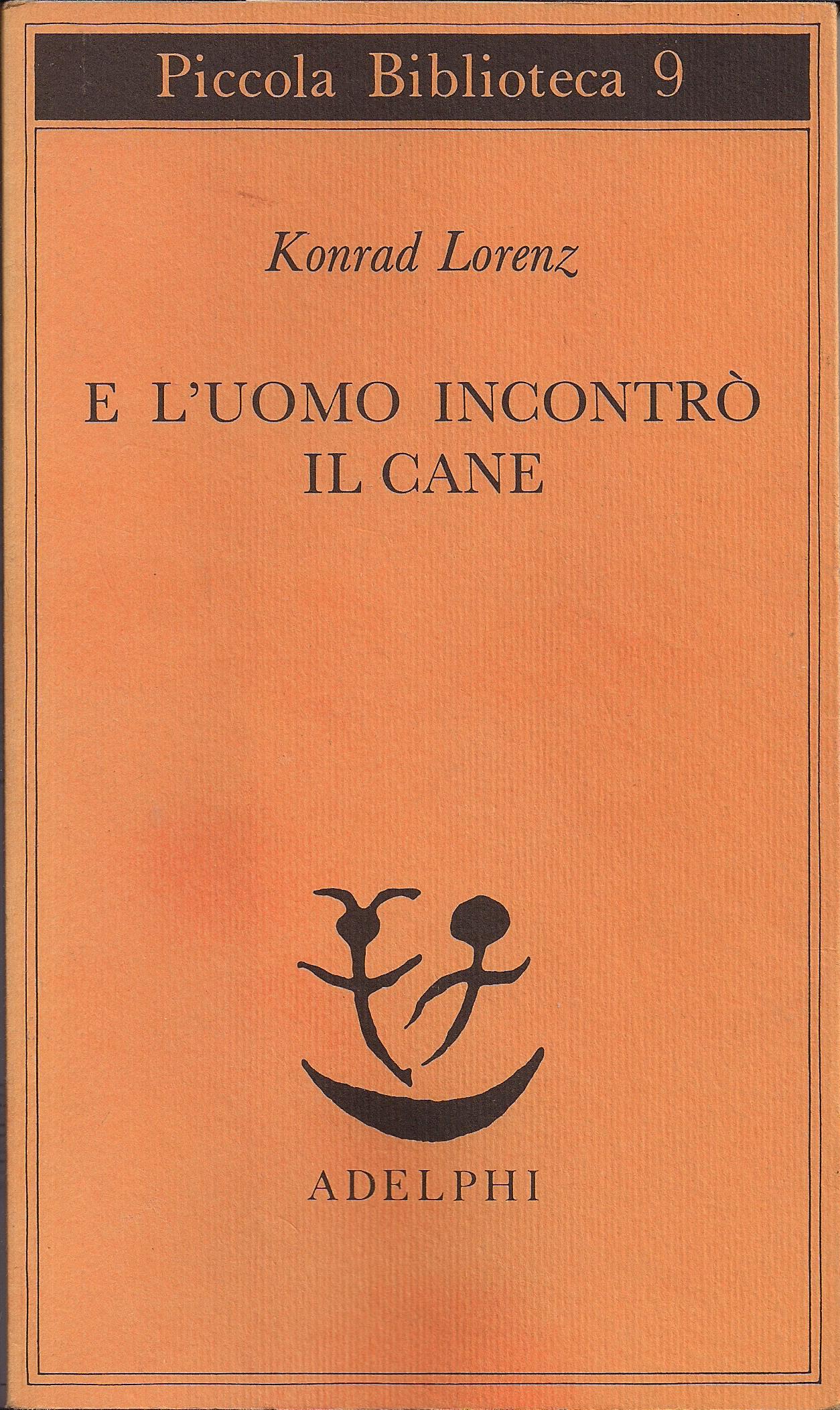 La copertina di "E l'uomo incontrò il cane" di Konrad Lorenz